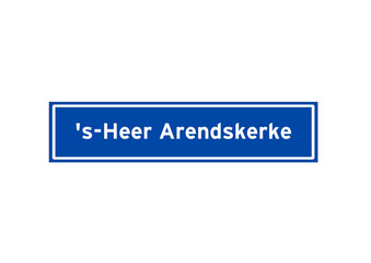 's-Heer Arendskerke isolated Dutch place name sign. City sign from the Netherlands.