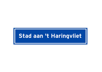 Stad aan 't Haringvliet isolated Dutch place name sign. City sign from the Netherlands.