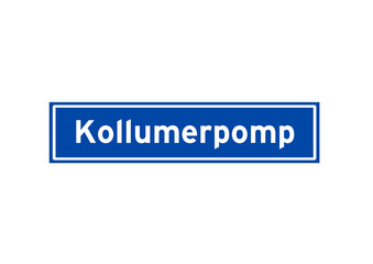 Kollumerpomp isolated Dutch place name sign. City sign from the Netherlands.