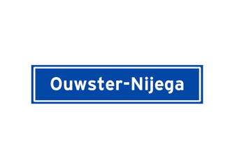 Ouwster-Nijega isolated Dutch place name sign. City sign from the Netherlands.