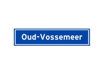 Oud-Vossemeer isolated Dutch place name sign. City sign from the Netherlands.