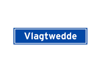 Vlagtwedde isolated Dutch place name sign. City sign from the Netherlands.