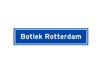 Botlek Rotterdam isolated Dutch place name sign. City sign from the Netherlands.