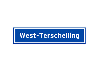 West-Terschelling isolated Dutch place name sign. City sign from the Netherlands.