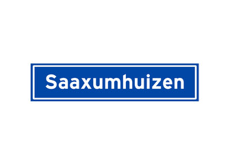 Saaxumhuizen isolated Dutch place name sign. City sign from the Netherlands.