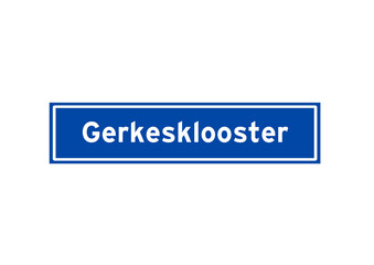 Gerkesklooster isolated Dutch place name sign. City sign from the Netherlands.