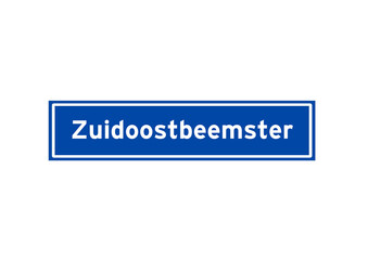 Zuidoostbeemster isolated Dutch place name sign. City sign from the Netherlands.