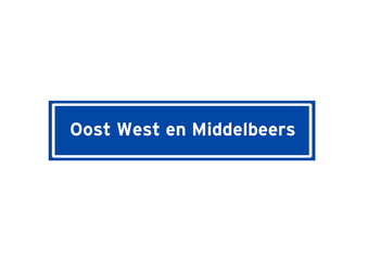 Oost West en Middelbeers isolated Dutch place name sign. City sign from the Netherlands.