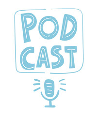 Cute and funny blue text Podcast with a microphone sign. Radio broadcast logo, simple symbol. Flat vector illustration isolated on white background.