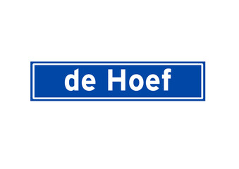de Hoef isolated Dutch place name sign. City sign from the Netherlands.