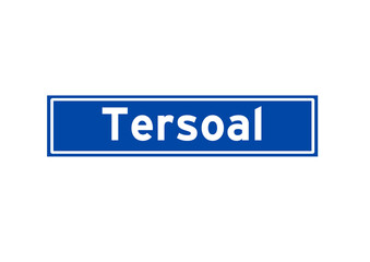 Tersoal isolated Dutch place name sign. City sign from the Netherlands.