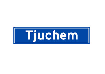 Tjuchem isolated Dutch place name sign. City sign from the Netherlands.