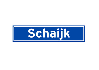 Schaijk isolated Dutch place name sign. City sign from the Netherlands.