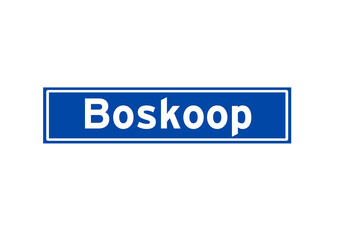 Boskoop isolated Dutch place name sign. City sign from the Netherlands.