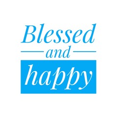 ''Blessed and happy'' Lettering