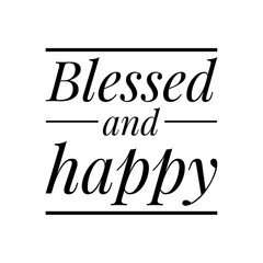''Blessed and happy'' Lettering