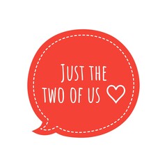 ''Just the two of us'' Lettering