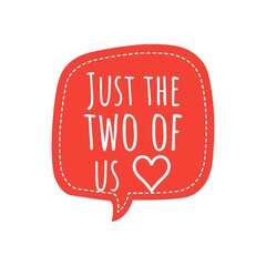 ''Just the two of us'' Lettering