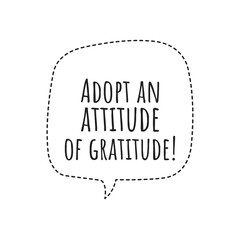 ''Adopt an attitude of gratitude'' Lettering
