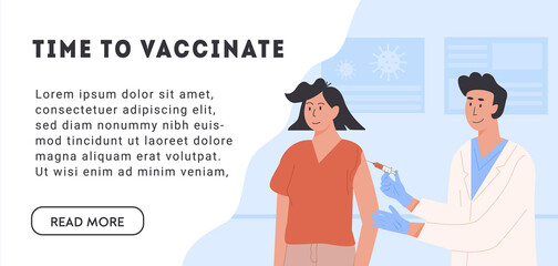  Covid Coronavirus Vaccination Campaign. Young woman at clinic. Male Nurse or Doctor holding Syringe with Vaccine Jab. Web Banner with caption Time To Vaccinate. Vector illustration in flat style.