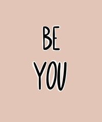 Motivation quote wallpaper. Just be you. Be brave. Be beautiful. Be confident. Simply be you. Pink background. Caligraphy poster. Perfectly unperfect.