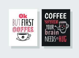 Positive Quote about Coffee Cup. Hand drawn Vector Pattern Brochures and Lettering Text. Actual Artistic Design Flyers or Poster for Cafe