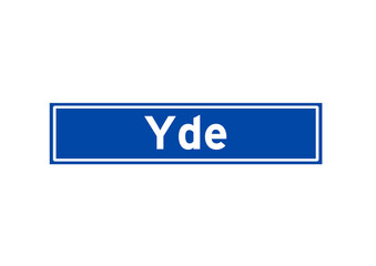 Yde isolated Dutch place name sign. City sign from the Netherlands.