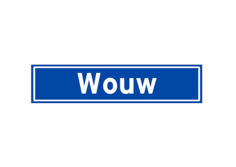 Wouw isolated Dutch place name sign. City sign from the Netherlands.