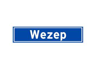 Wezep isolated Dutch place name sign. City sign from the Netherlands.