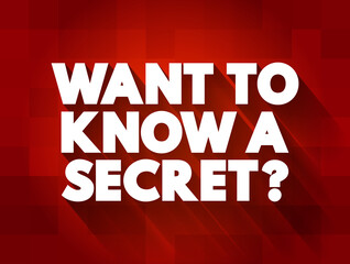 Want To Know A Secret Question text quote, concept background