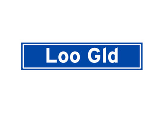 Loo Gld isolated Dutch place name sign. City sign from the Netherlands.