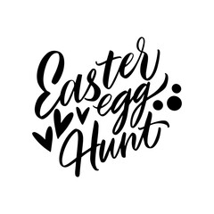 Easter egg hunt, black and white lettering for design. Hand drawn calligraphy and brush pen lettering. design for holiday greeting card and invitation of the happy Easter day.