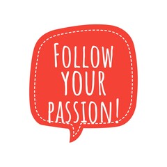 ''Follow your passion'' Lettering
