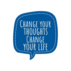 ''Change your thoughts, change your life'' Lettering