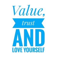''Value, trust and love yourself'' Lettering