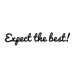''Expect the best'' Lettering