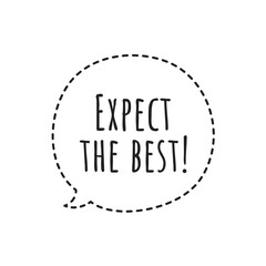 ''Expect the best'' Lettering