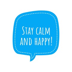 ''Stay calm and happy'' Lettering