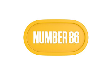 86 Number sign in yellow color isolated on white background, 3d render.