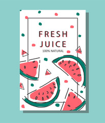 Poster with watermelon slices, fresh watermelon juice. Manual vector background.