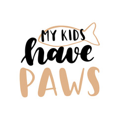 Cat phrase black and white poster. Inspirational quotes about cat, and domestical pets. Hand written phrases for poster, cat adoption lettering. Adopt a cat.