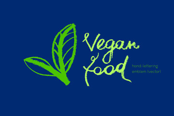 Vector lettering for vegan food icon. Handwritten vegetarian cooking emblem. Chalk texture. Hand drawn vegan label design. Leaf icon. Organic raw food concept. Stamp of vegetarian restaurant badge.