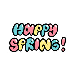 Happy Spring! Inscription in graffiti style. .Bubbles Font. Vector illustration isolated on a white background.