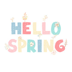 Vector colorful greeting card with hand drawn lettering Hello spring. Typography design for postcard, banner, print, invitation, greeting card, poster