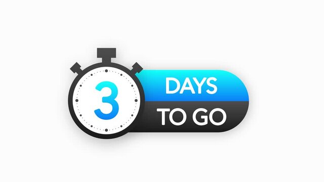 Three days to go timer banner in flat style on white background. Countdown day go. Motion graphic.