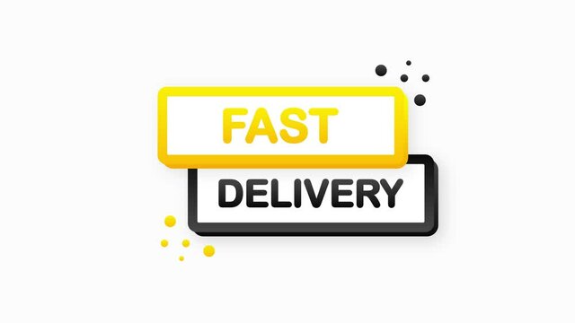 Flat banner with FAST DELIVERY speech bubble. Banner for business, marketing and advertising on white background. Motion graphic.