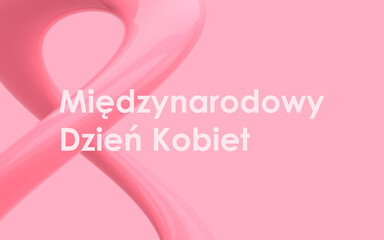 Women's Day Wallpaper, greeting card with polish text - International Women's Day, pink background. 8 march. 3D illustration