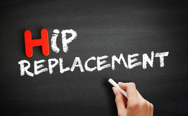 Hip replacement text on blackboard, concept background