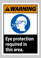 Warning Sign Eye Protection Required In This Area