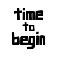 Time to begin vector lettering. T-shirt, wall poster, mug print, home decor, blog design.